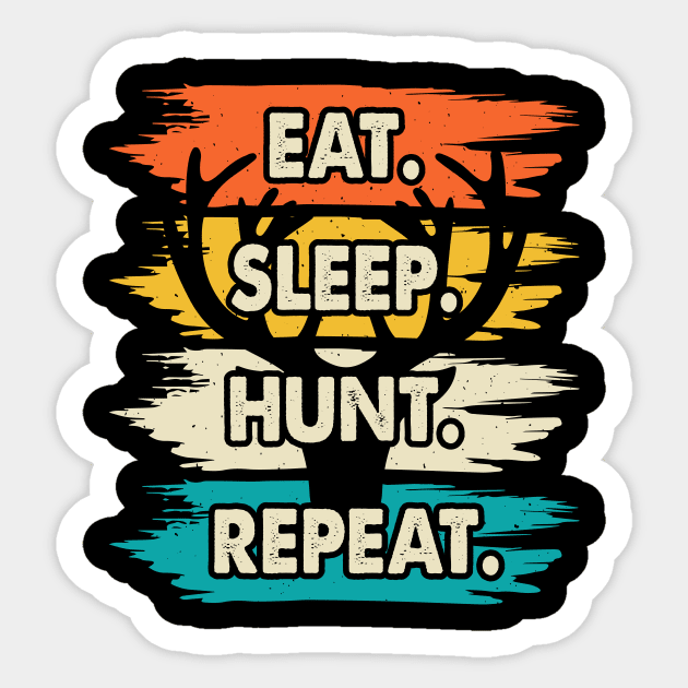 Eat Sleep Hunt Repeat T shirt For Women Sticker by QueenTees